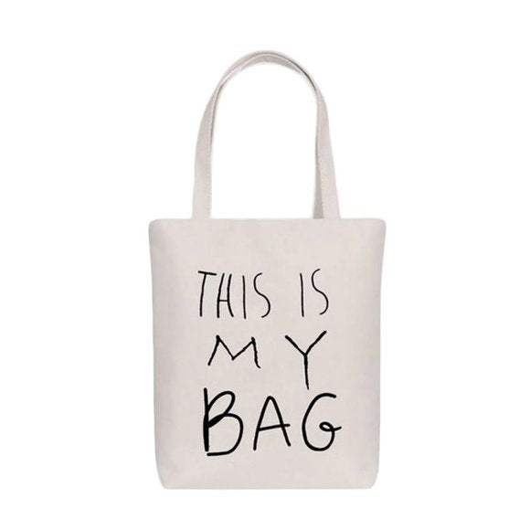 Eco Friendly "IS MY BAG" Carryall Bag